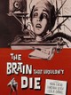 The Brain That Wouldn't Die