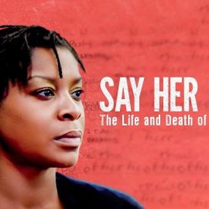 Say Her Name: The Life And Death Of Sandra Bland - Rotten Tomatoes