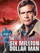 The Six Million Dollar Man