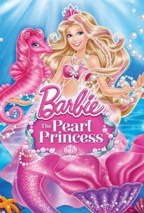 Barbie: The Pearl Princess | Rotten Tomatoes