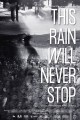 This Rain Will Never Stop