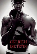 Get Rich or Die Tryin' poster image