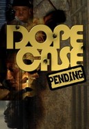 Dope Case Pending poster image
