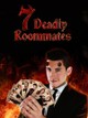 7 Deadly Roommates