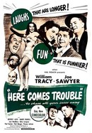 Here Comes Trouble poster image