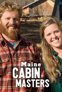Maine Cabin Masters: Season 1 Rotten Tomatoes