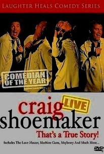 Craig Shoemaker: Live: That's a True Story!