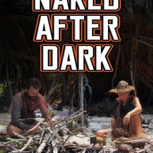 Naked After Dark - Rotten Tomatoes