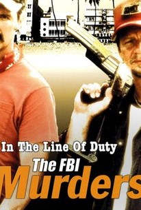 In The Line Of Duty The Fbi Murders 1988 Rotten Tomatoes