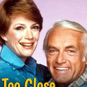Too Close for Comfort - Rotten Tomatoes