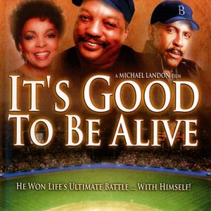 It's Good to Be Alive | Rotten Tomatoes