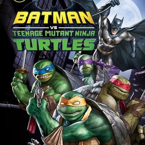 Batman Vs. Teenage Mutant Ninja Turtles - Rotten Tomatoes