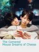 The Cornered Mouse Dreams of Cheese