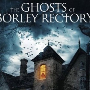 The Ghosts of Borley Rectory photo 3