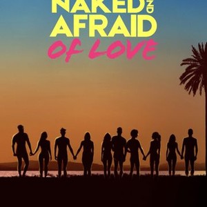 Naked and Afraid of Love - Rotten Tomatoes