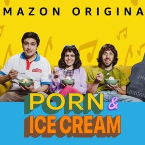 Porn and Ice Cream - Rotten Tomatoes