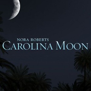 Nora Roberts' Carolina Moon photo 2