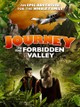 Journey to the Forbidden Valley