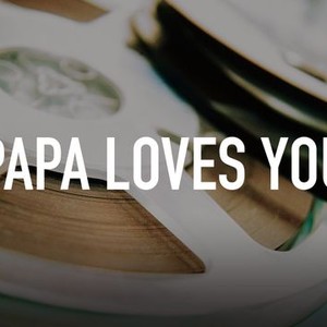 Papa Loves You photo 1