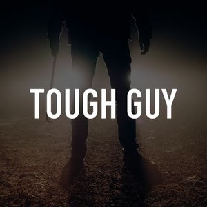 "Tough Guy photo 1"