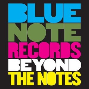 Blue Note Records: Beyond the Notes - Rotten Tomatoes