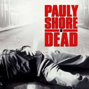 "Pauly Shore Is Dead photo 6"