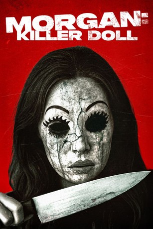 Morgan: Killer Doll | Rotten Tomatoes