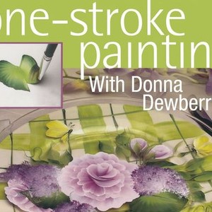 One Stroke Painting With Donna Dewberry Rotten Tomatoes One Stroke Painting With Donna Dewberry Rotten Tomatoes