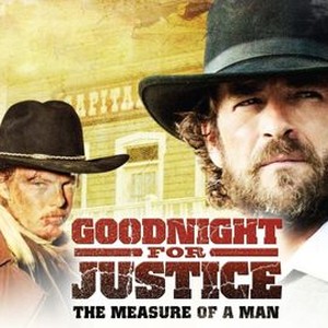 Goodnight for Justice The Measure of a Man Pictures Rotten Tomatoes