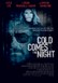 Cold Comes The Night