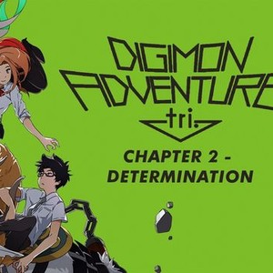 Digimon Adventure tri. Part 2 Determination is out in the US!