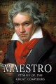 Maestro: Stories of the Great Composers