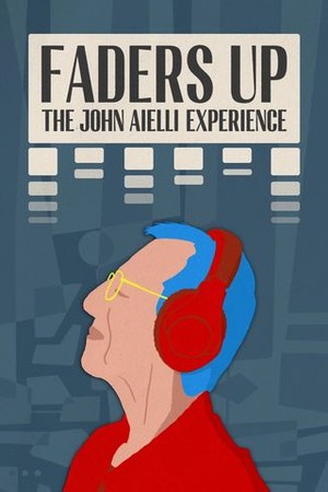 Faders Up: The John Aielli Experience poster