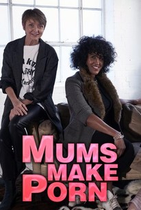 Mums Make Porn - Rotten Tomatoes