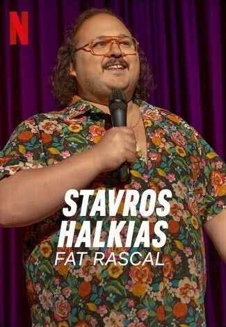 Stavros Halkias: Fat Rascal - Rotten Tomatoes