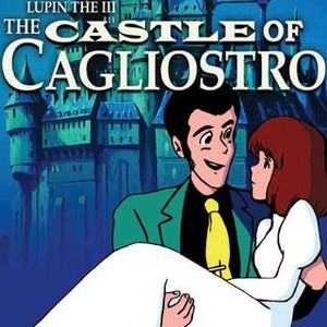 The Castle Of Cagliostro (1979) - Rotten Tomatoes