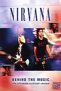 Nirvana - Behind the Music: The Ultimate Critical Review