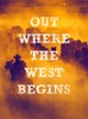 Out Where the West Begins