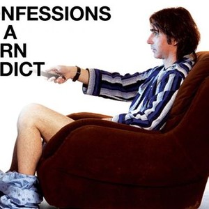 Confessions of a Porn Addict - Rotten Tomatoes