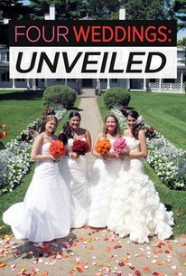 Four Weddings: Unveiled | Rotten Tomatoes