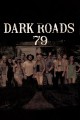 Dark Roads 79