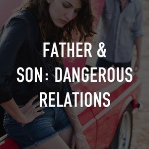 Father & Son: Dangerous Relations photo 3