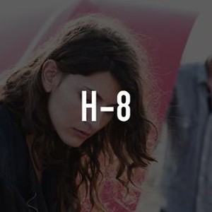 H-8 | Rotten Tomatoes