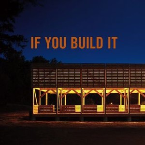 If You Build It photo 18