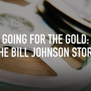 Going for the Gold: The Bill Johnson Story photo 1