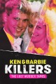 Ken and Barbie Killers: The Lost Murder Tapes