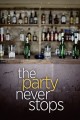 The Party Never Stops