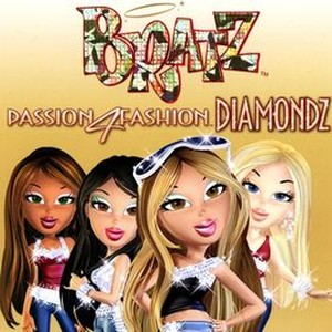 Bratz Passion 4 Fashion Diamondz Rotten Tomatoes
