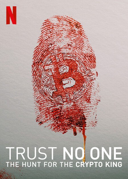 Trust No One: The Hunt for the Crypto King - Rotten Tomatoes