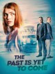 The Past Is Yet To Come